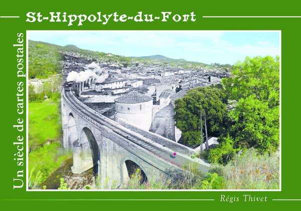 Photo de la réalisation Un siècle de cartes postales - Saint Hippolyte du Fort