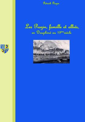 Photo de la réalisation Les Piozin, famille et alliés en Dauphiné au 19ème siècle